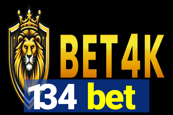 134 bet